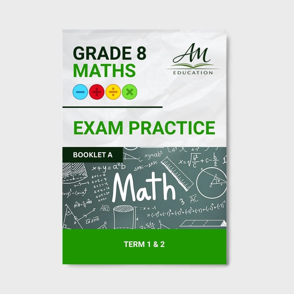 Grade 8 Maths Exam Practice Booklet A (Term 1 & 2)
