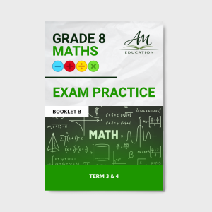 Grade 8 Maths Exam Practice Booklet B (Term 3 & 4)